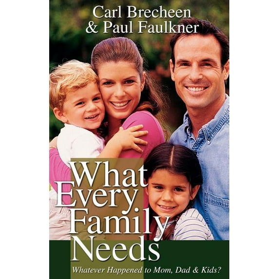 What Every Family Needs, (Paperback)