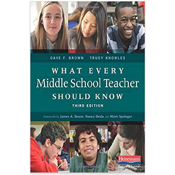 Pre-Owned What Every Middle School Teacher Should Know, Third Edition (Paperback) 0325057559 9780325057552