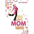 thumbnail image 1 of What Every Mom Needs: Meeting Your Six Basic Needs as a Mom, (Paperback), 1 of 1