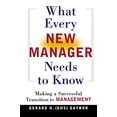 thumbnail image 1 of Pre-Owned What Every New Manager Needs to Know: Making a Successful Transition to Management Paperback, 1 of 1