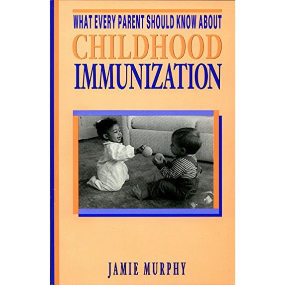 Pre-Owned What Every Parent Should Know about Childhood Immunization (Paperback) 0963037307 9780963037305