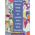 thumbnail image 1 of Pre-Owned What Every Patient, Family, Friend, and Caregiver Needs to Know about Psychiatry (Hardcover) 0880488069 9780880488068, 1 of 1