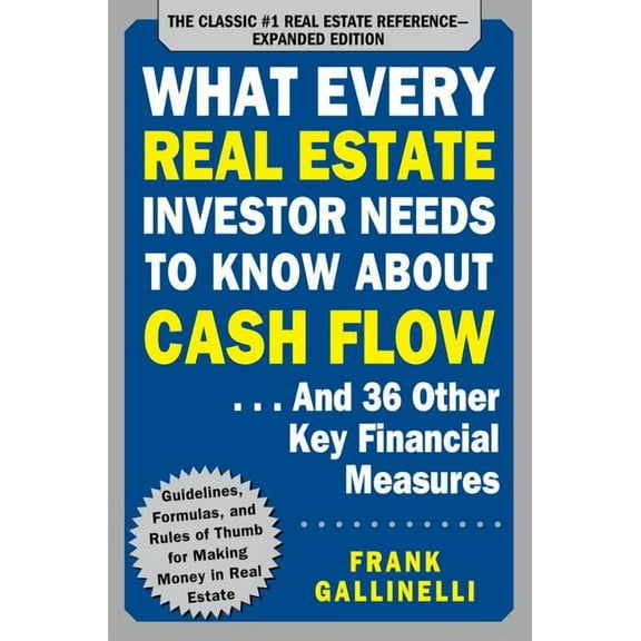 What Every Real Estate Investor Needs to Know about Cash Flow... and 36 Other Key Financial Measures, (Paperback)