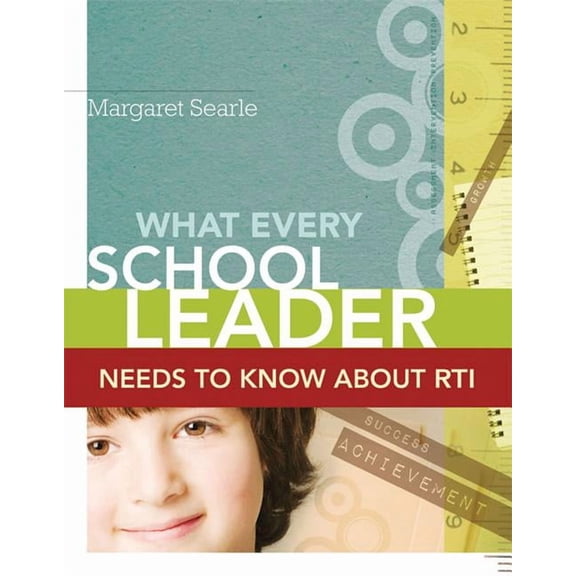 What Every School Leader Needs to Know about Rti, (Paperback)