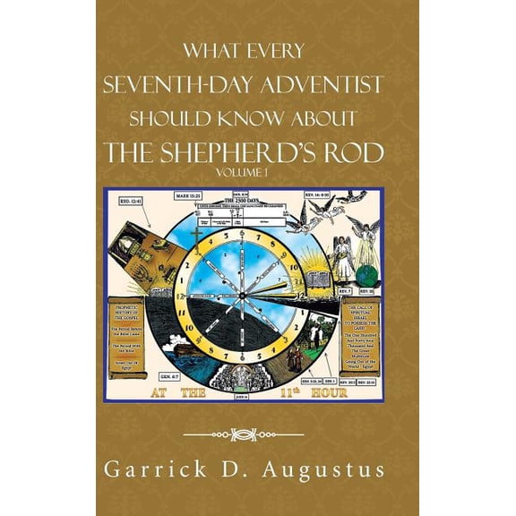 What Every Seventh-Day Adventist Should Know About the Shepherd'S Rod: Volume 1, (Hardcover)