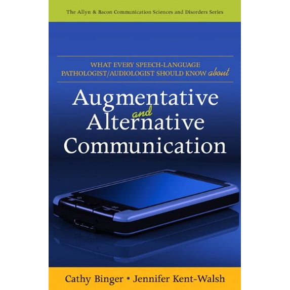 Pre-Owned What Every Speech-Language Pathologist/Audiologist Should Know about Augmentative and Alternative Communication (Paperback) 0137068816 9780137068814