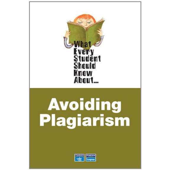 Pre-Owned What Every Student Should Know about Avoiding Plagiarism (Paperback) 0321446895 9780321446893