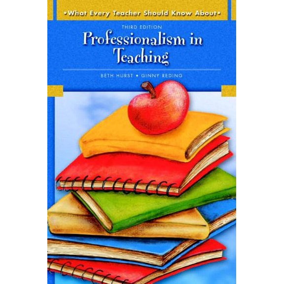 Pre-Owned What Every Teacher Should Know about: Professionalism in Teaching (Paperback) 0137149425 9780137149421