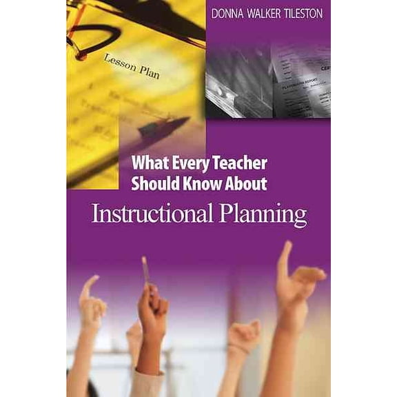 Pre-Owned What Every Teacher Should Know about Instructional Planning (Paperback) 0761931201 9780761931201