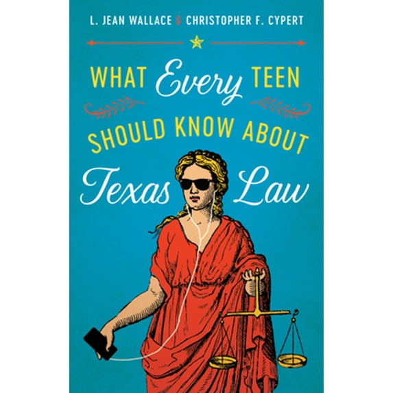 Pre-Owned What Every Teen Should Know about Texas Law (Paperback) 1477315632 9781477315637