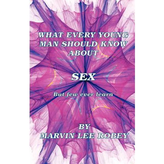 What Every Young Man Should Know about Sex Paperback