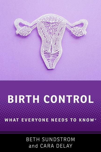 What Everyone Needs to Know Birth Control: What Everyone Needs to Know(r), (Paperback)