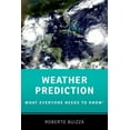 thumbnail image 1 of What Everyone Needs to Know Weather Prediction: What Everyone Needs to Knowr, (Paperback), 1 of 2