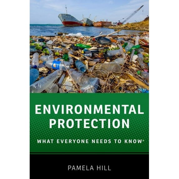 What Everyone Needs to Know(r) Environmental Protection Wentk P, (Paperback)