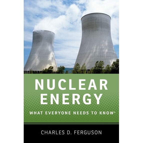 What Everyone Needs to Know(r) Nuclear Energy: What Everyone Needs to Know, (Paperback)