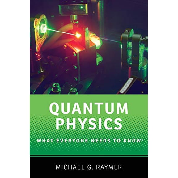 Pre-Owned Quantum Physics: What Everyone Needs to Know(r) (Paperback) 0190250712 9780190250713