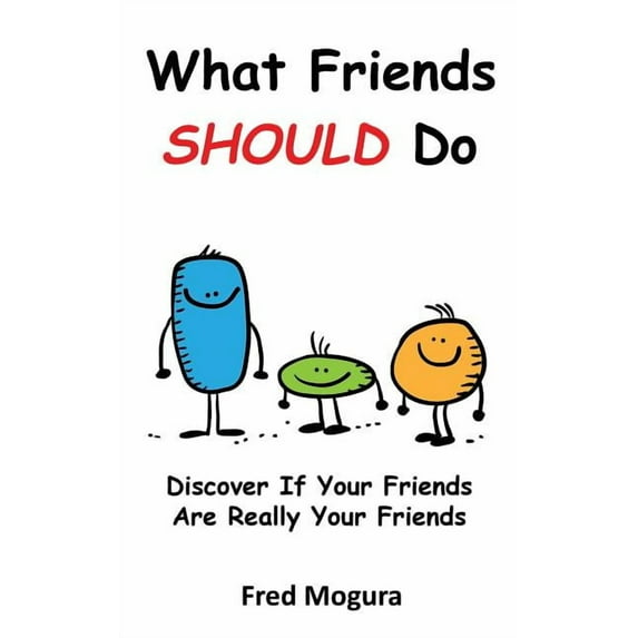 What Friends Should Do: Discover If Your Friends Are Really Your Friends, (Paperback)