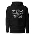 thumbnail image 1 of What God Cannot Do I Unisex Hoodie, Black, 1 of 4