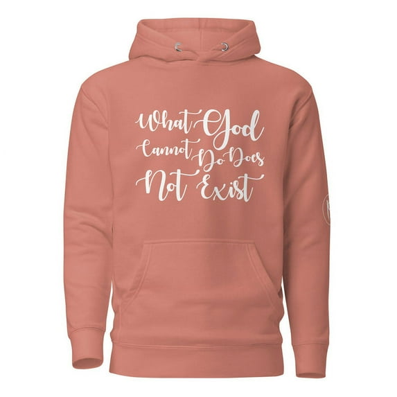 What God Cannot Do I Unisex Hoodie, Dusty Rose