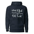 thumbnail image 1 of What God Cannot Do I Unisex Hoodie, Navy Blazer, 1 of 3