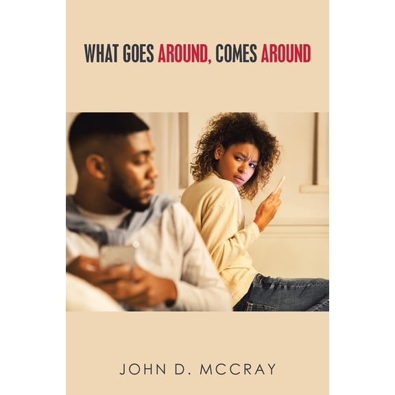 What Goes Around, Comes Around, (Paperback)