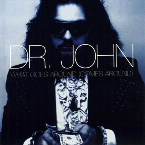 Dr. John - What Goes Around (Comes Around) - Music & Performance - CD