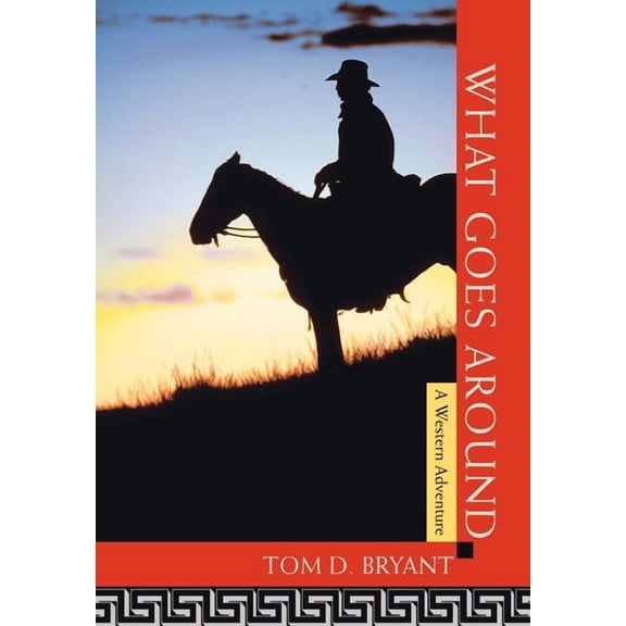 What Goes Around:a Western Adventure