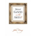 thumbnail image 1 of What Good Are the Arts?, (Paperback), 1 of 1