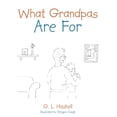 thumbnail image 1 of What Grandpas Are for  Paperback  G. L. Haskell, 1 of 1