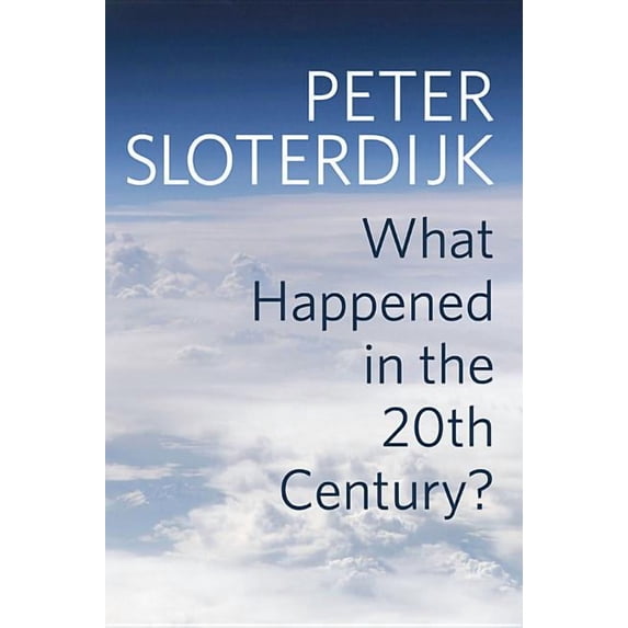 What Happened in the Twentieth Century?: Towards a Critique of Extremist Reason (Paperback)