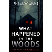 What Happened in the Woods, Paperback