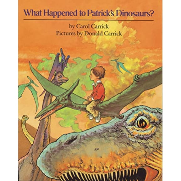 Pre-Owned What Happened to Patricks Dinosaurs? Hardcover Carol Carrick