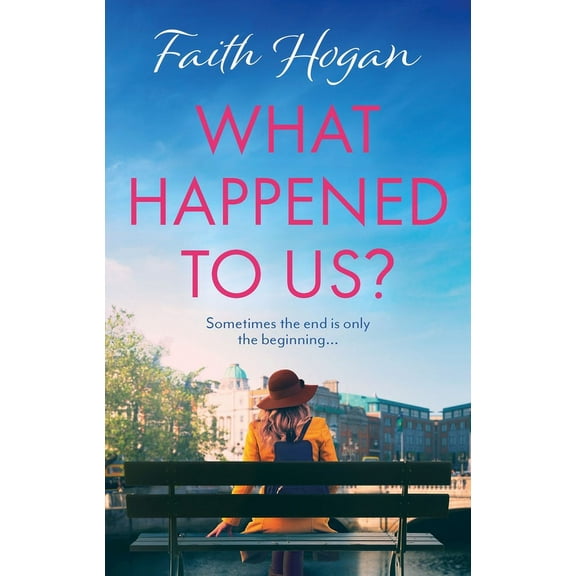 What Happened to Us?: An Emotional and Heart-Warming Irish Novel to Curl-Up with from the #1 Kindle Bestselling Author, (Paperback)