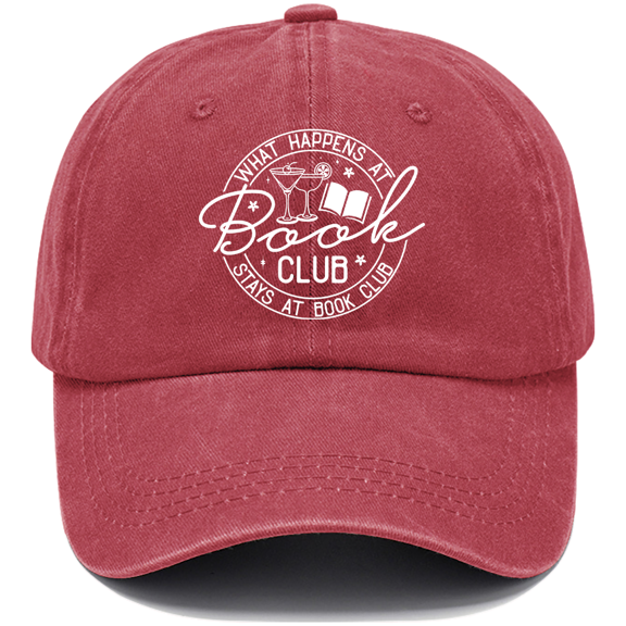 What Happens At Book Club Stays At Book Club Cap