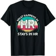 thumbnail image 1 of What Happens In HR Stays In HR Funny Human Resources T-Shirt, 1 of 3