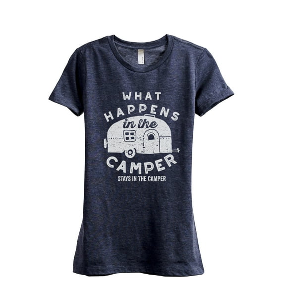 What Happens In The Camper Stays In The Camper Women's Fashion Relaxed T-Shirt Tee Heather Navy Small