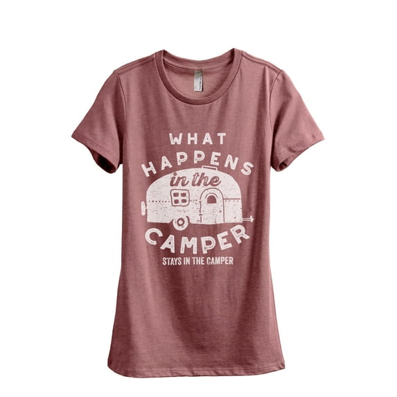 What Happens In The Camper Stays In The Camper Women's Fashion Relaxed T-Shirt Tee Heather Rouge Large