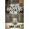 thumbnail image 1 of What Happens Now? : A Journey Through Unimaginable Loss (Paperback), 1 of 1