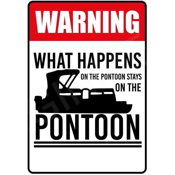 What Happens On The Pontoon Stays On The Pontoon Funny Sign Weatherproof Aluminum 8" x 12"