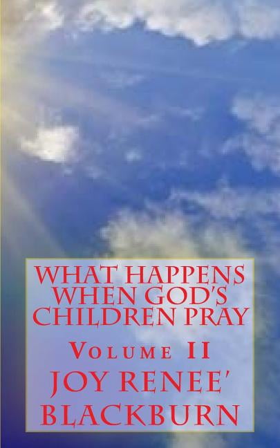 What Happens When God's Children Pray, (Paperback)