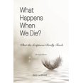 thumbnail image 1 of What Happens When We Die?: What the Scriptures Really Teach (Paperback) by Bill Ledford, 1 of 1