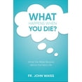 thumbnail image 1 of Pre-Owned What Happens When You Die?: What the Bible Reveals About the Next Life (Paperback) 1929266596 9781929266593, 1 of 1
