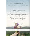 thumbnail image 1 of What Happens When Young Women Say Yes to God: Embracing God's Amazing Adventure for You, 1 of 1
