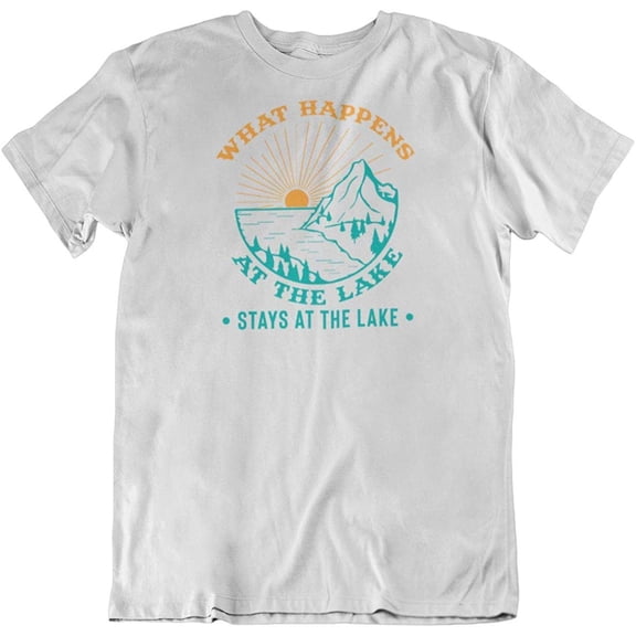 What Happens at The Lake, Stays at The Lake T-Shirt Gift for Men and Women White
