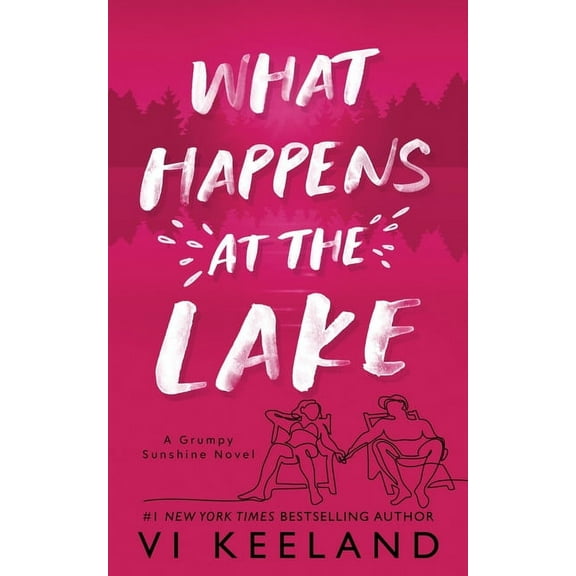 What Happens at the Lake: A Grumpy Sunshine Novel, (Paperback)