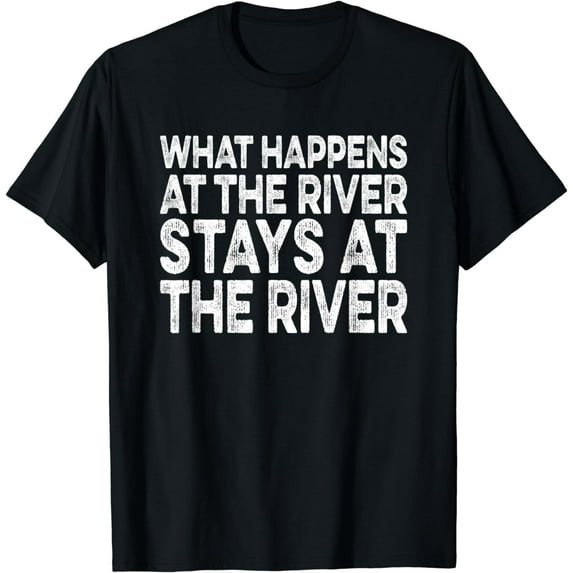 What Happens at the River stays at the River Distressed T-Shirt