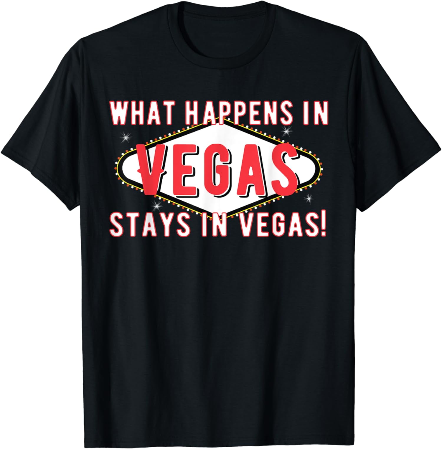What Happens in Vegas Stays in Vegas T Shirt - Holiday Trip - Walmart.com
