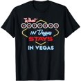 thumbnail image 1 of What Happens in Vegas Stays in Vegas T-Shirt, 1 of 3