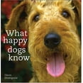 thumbnail image 1 of Pre-Owned What Happy Dogs Know (Hardcover) 1402202954 9781402202957, 1 of 1
