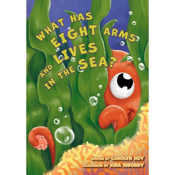 What Has Eight Arms and Lives in the Sea?, (Paperback)